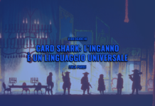 Card Shark: l’inganno è un linguaggio universale